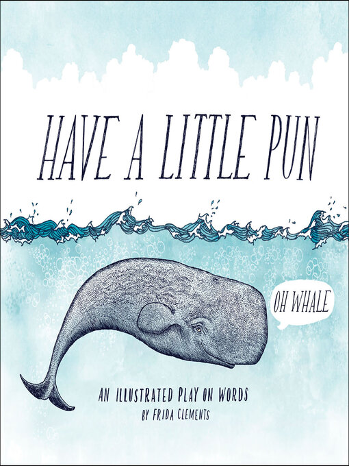 Title details for Have a Little Pun by Frida Clements - Available